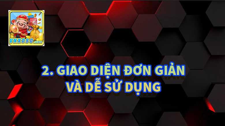 giao diện vnxoso đơn giản và dễ sử dụng